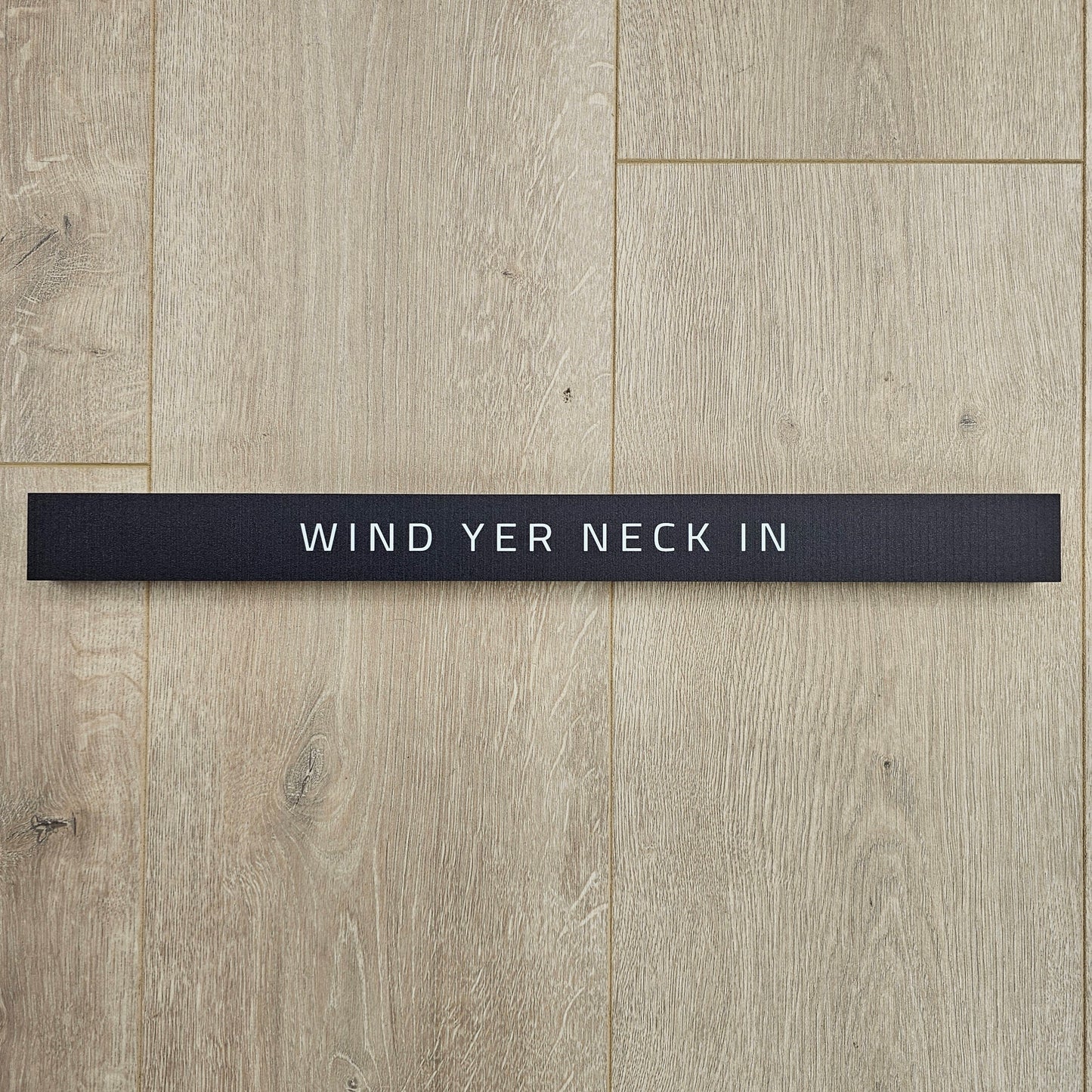Wind Yer Neck In