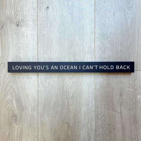 Loving You's An Ocean I Can't Hold Back