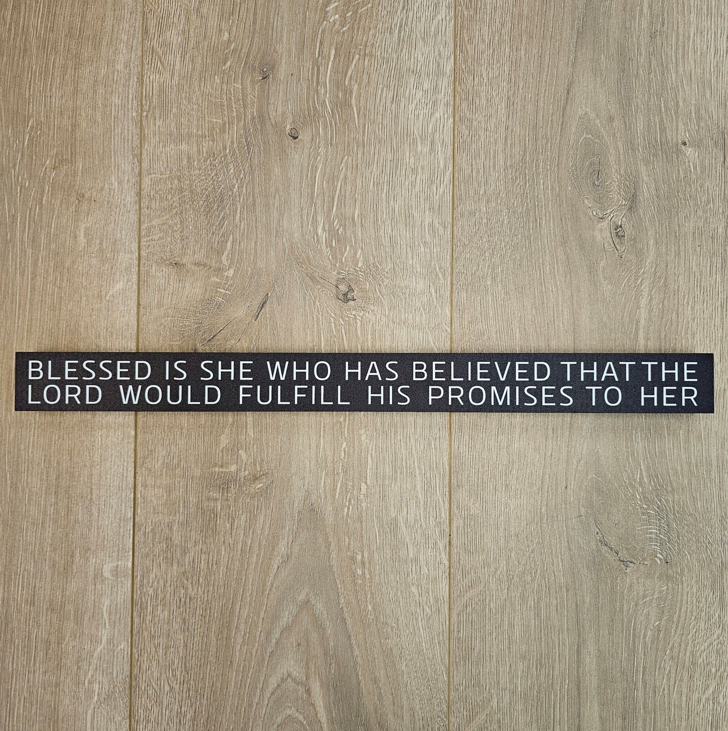 Blessed Is She Who Has Believed That The Lord Would Fulfil His Promises To Her